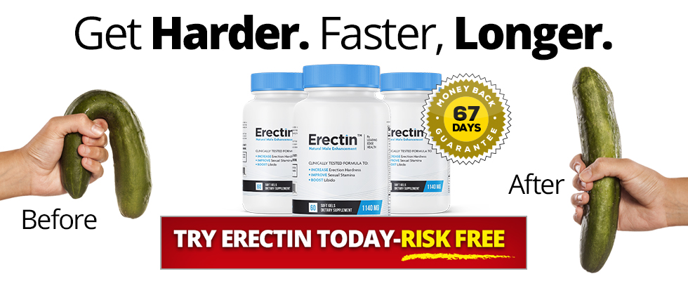 Erectin Review The Best Male Pill To Stay Hard & Last Longer